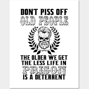 Don't Piss Off Old People Posters and Art